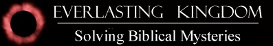 Everlasting Kingdom: Unraveling the Bible’s Secrets